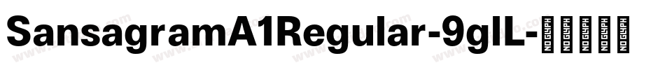SansagramA1Regular-9glL字体转换