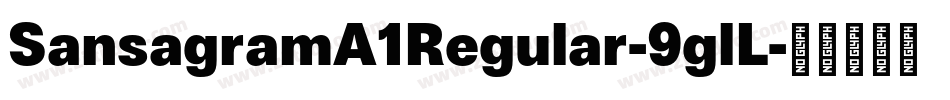SansagramA1Regular-9glL字体转换