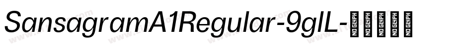 SansagramA1Regular-9glL字体转换