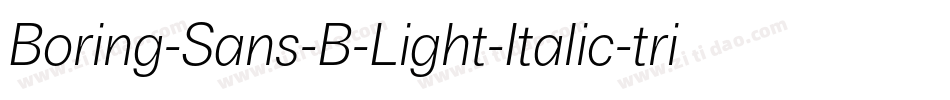 Boring-Sans-B-Light-Italic-trial字体转换