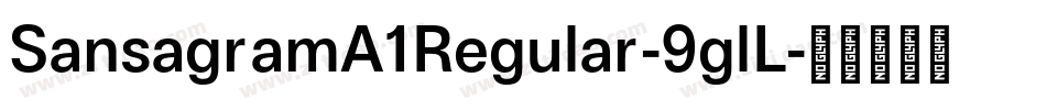 SansagramA1Regular-9glL字体转换