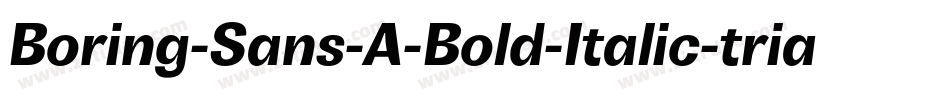Boring-Sans-A-Bold-Italic-trial字体转换