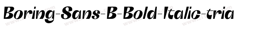 Boring-Sans-B-Bold-Italic-trial字体转换