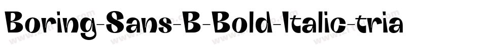 Boring-Sans-B-Bold-Italic-trial字体转换
