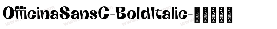 OfficinaSansC-BoldItalic字体转换