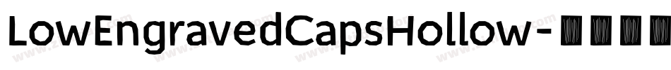 LowEngravedCapsHollow字体转换