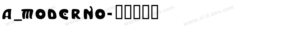 a_Moderno字体转换