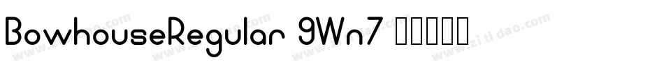 BowhouseRegular-9Wn7字体转换