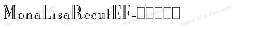 MonaLisaRecutEF字体转换