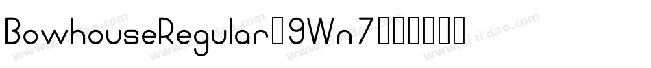 BowhouseRegular-9Wn7字体转换