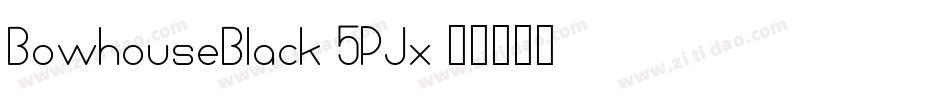 BowhouseBlack-5PJx字体转换