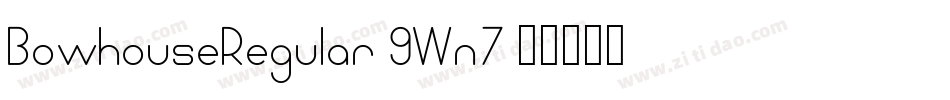 BowhouseRegular-9Wn7字体转换