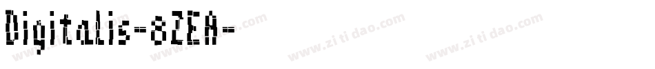 Digitalis-8ZEA字体转换