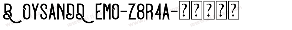 BoysandDemo-z8r4a字体转换