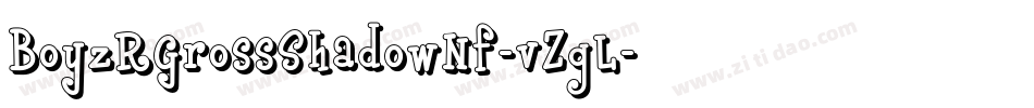 BoyzRGrossShadowNf-vZgL字体转换