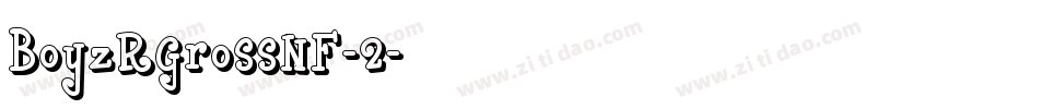 BoyzRGrossNF-2字体转换