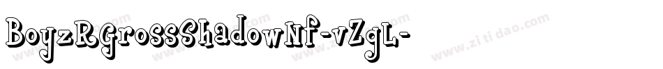 BoyzRGrossShadowNf-vZgL字体转换