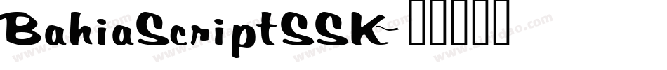 BahiaScriptSSK字体转换