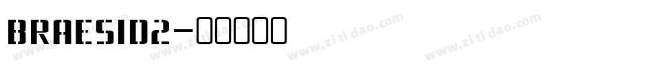 BRAESID2字体转换