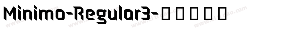 Minimo-Regular3字体转换