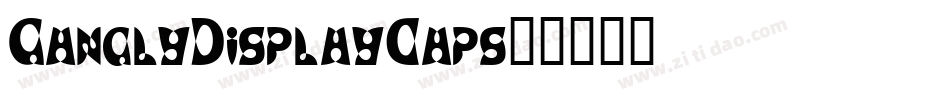 GanglyDisplayCaps字体转换