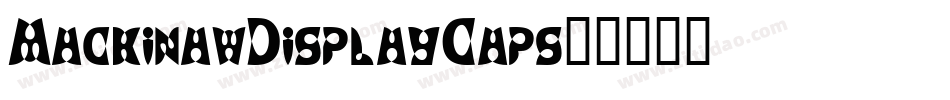 MackinawDisplayCaps字体转换