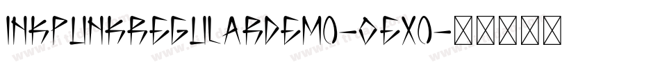 InkPunkRegularDemo-0exo字体转换