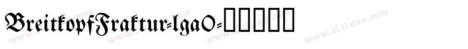BreitkopfFraktur-lga0字体转换