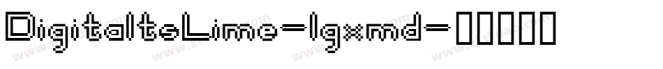 DigitaltsLime-lgxmd字体转换