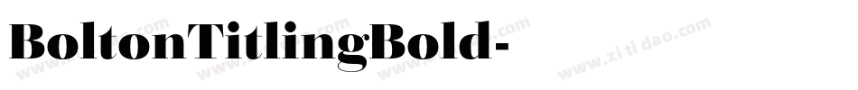 BoltonTitlingBold字体转换