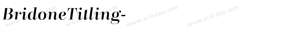 BridoneTitling字体转换
