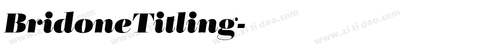 BridoneTitling字体转换