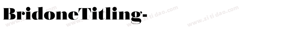 BridoneTitling字体转换
