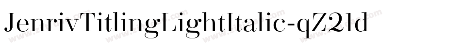 JenrivTitlingLightItalic-qZ21d字体转换