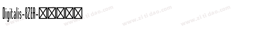 Digitalis-8ZEA字体转换