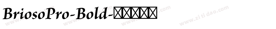 BriosoPro-Bold字体转换