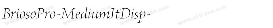 BriosoPro-MediumItDisp字体转换