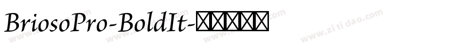 BriosoPro-BoldIt字体转换