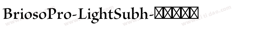 BriosoPro-LightSubh字体转换