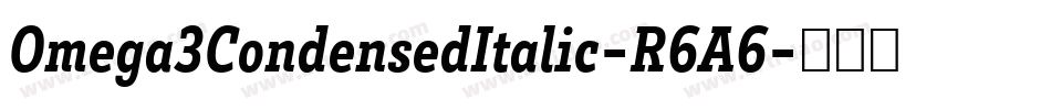 Omega3CondensedItalic-R6A6字体转换