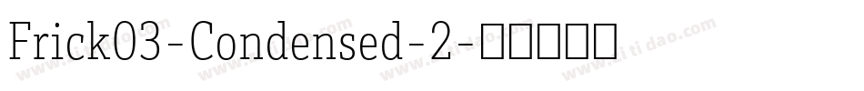 Frick03-Condensed-2字体转换