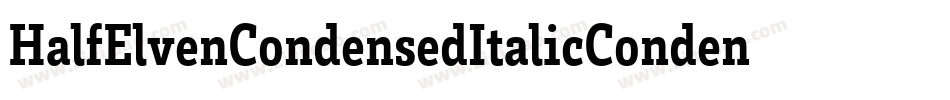 HalfElvenCondensedItalicCondensedItalic-3EO3字体转换