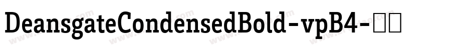 DeansgateCondensedBold-vpB4字体转换
