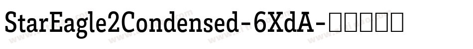 StarEagle2Condensed-6XdA字体转换