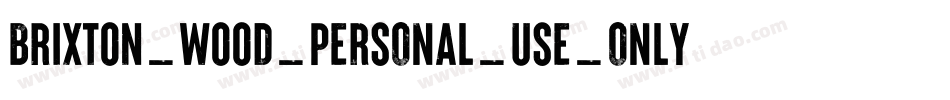 Brixton_Wood_PERSONAL_USE_ONLY-Vector字体转换