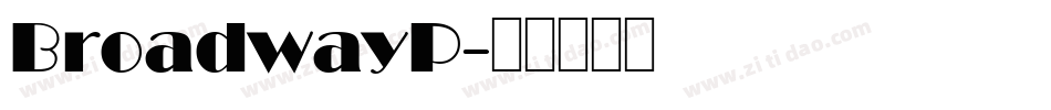 BroadwayP字体转换