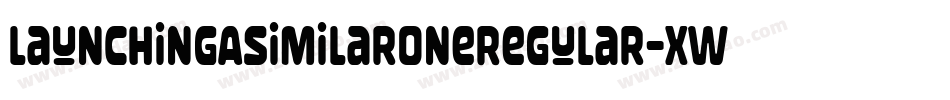 LaunchingASimilarOneRegular-xw25字体转换