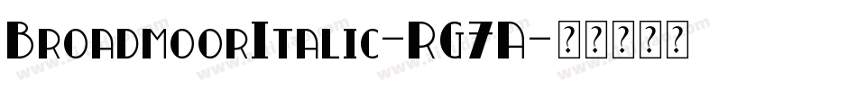 BroadmoorItalic-RG7A字体转换