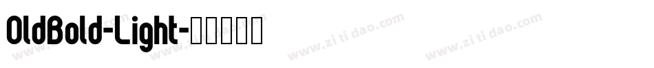 OldBold-Light字体转换