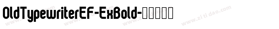 OldTypewriterEF-ExBold字体转换